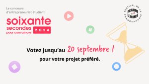 Concours « 60 secondes pour convaincre » : votez pour votre projet préféré !