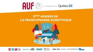 Assises 2023 : Francophonie économique et scientifique, quels apports pour le développement ?