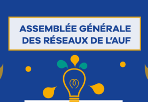 Réseaux membres de l’AUF&nbsp;: 1re Assemblée Générale