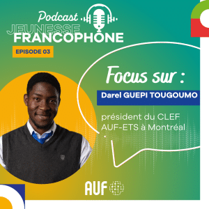 Jeunesse francophone : rencontre avec le CLEF AUF-ETS