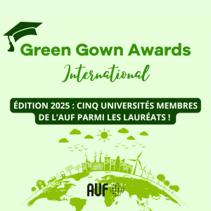 5 universités membres de l’AUF lauréates aux International Green Gown Awards 2025