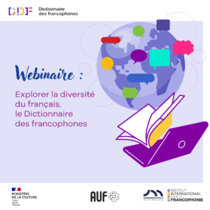 webinaire explorer la diversité du français, le dictionnaire des francophones (4)